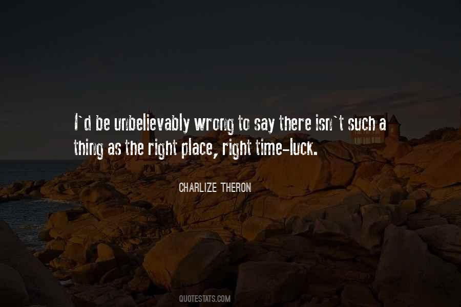 Quotes About Right Place #1206422