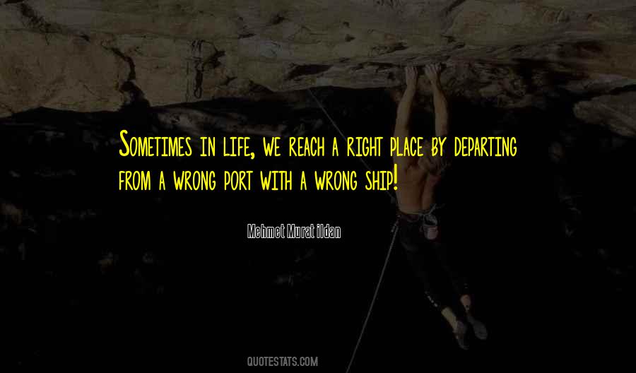 Quotes About Right Place #1273485