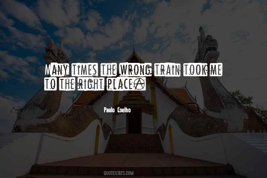Quotes About Right Place #988082