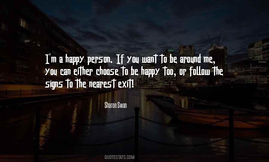 Quotes About I Choose To Be Happy #1112971