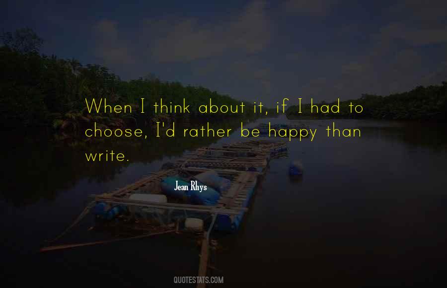 Quotes About I Choose To Be Happy #1175332