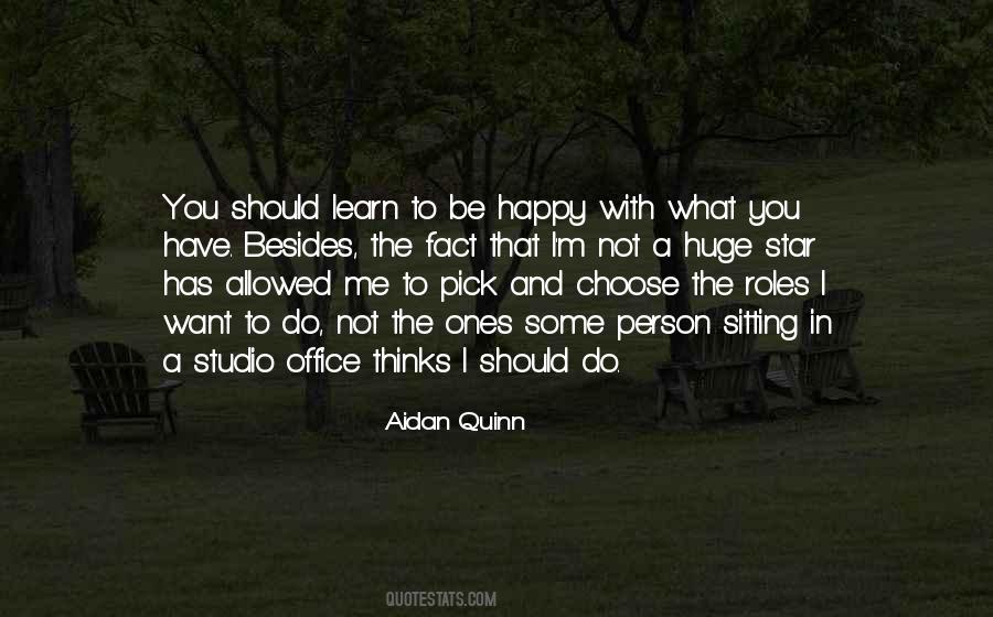 Quotes About I Choose To Be Happy #861161