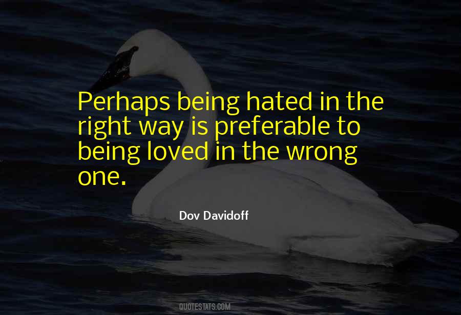 Quotes About Being Loved The Right Way #1520935