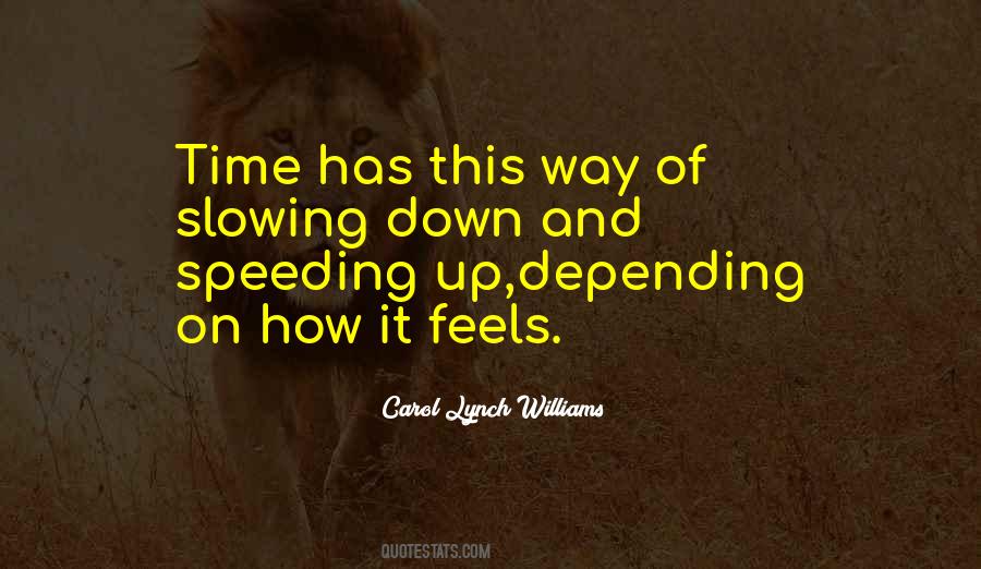 Quotes About Speeding Up Time #1122355