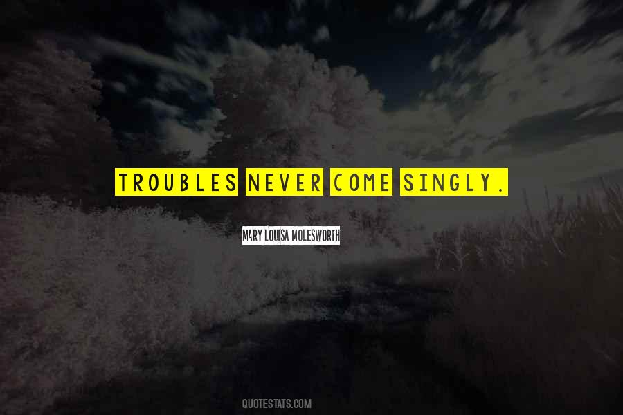 Come Singly Quotes #156785