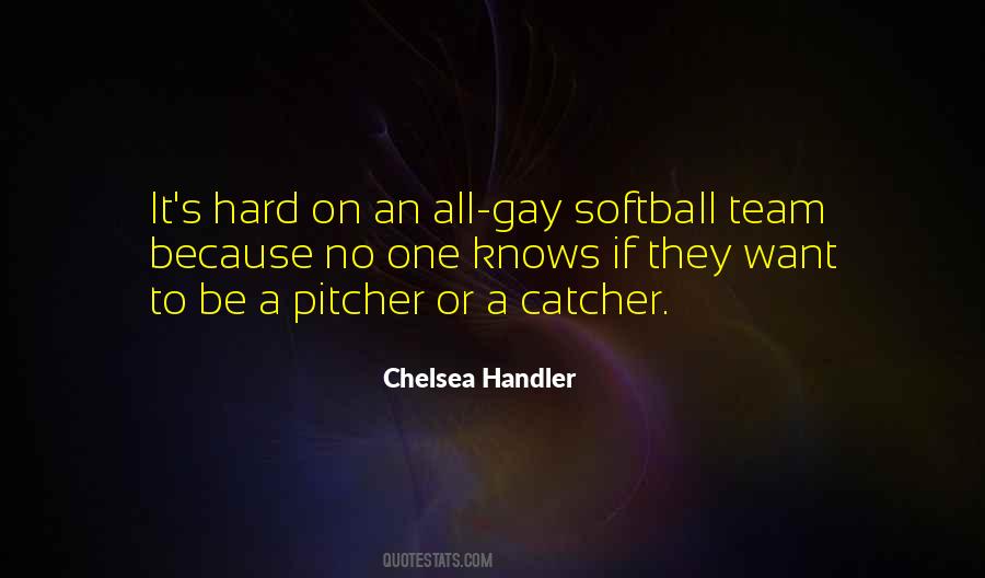 Quotes About Pitcher And Catcher #1382251