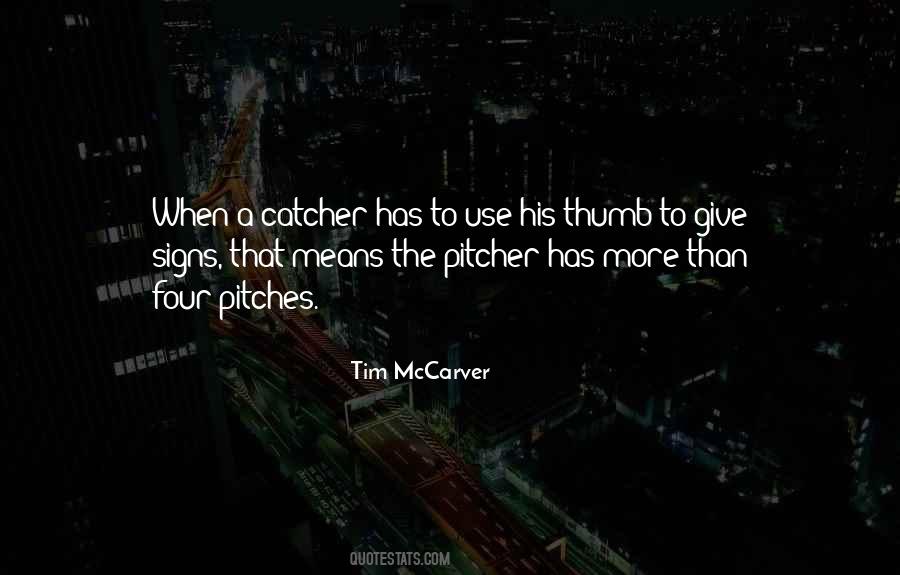 Quotes About Pitcher And Catcher #1382484