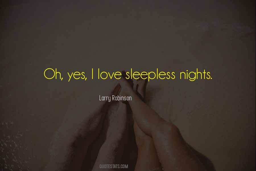 Quotes About Having Sleepless Nights #396018