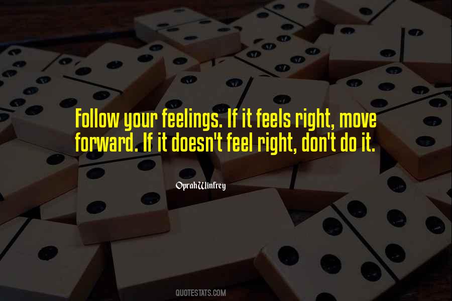 Quotes About Right Feelings #305748