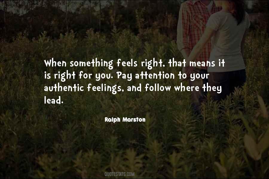 Quotes About Right Feelings #668593