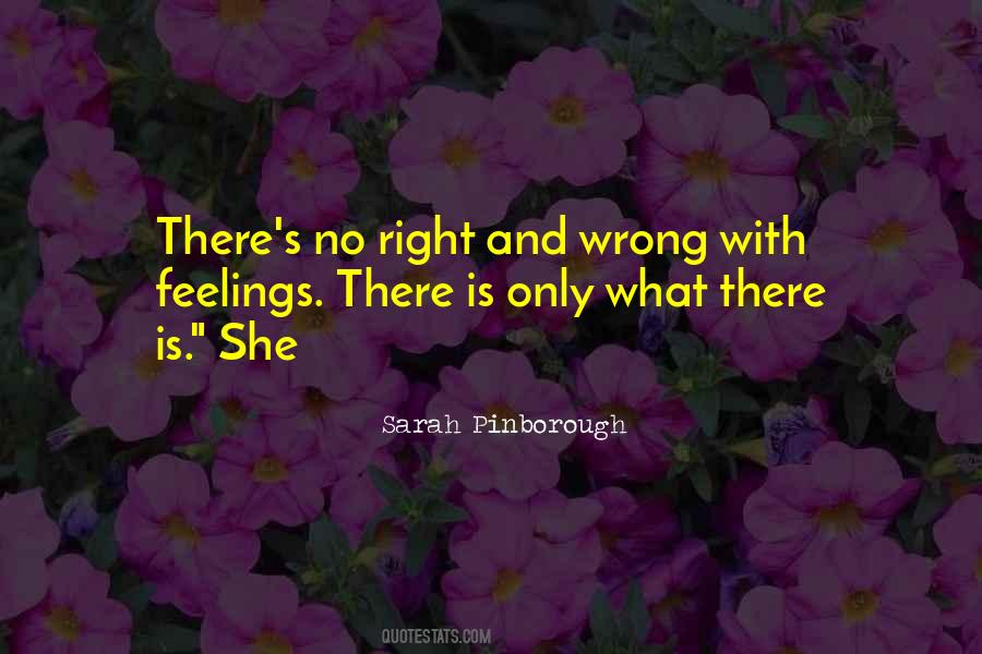 Quotes About Right Feelings #707554