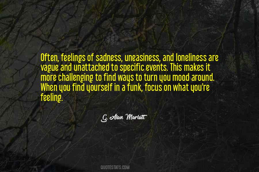 Quotes About Uneasiness #761170