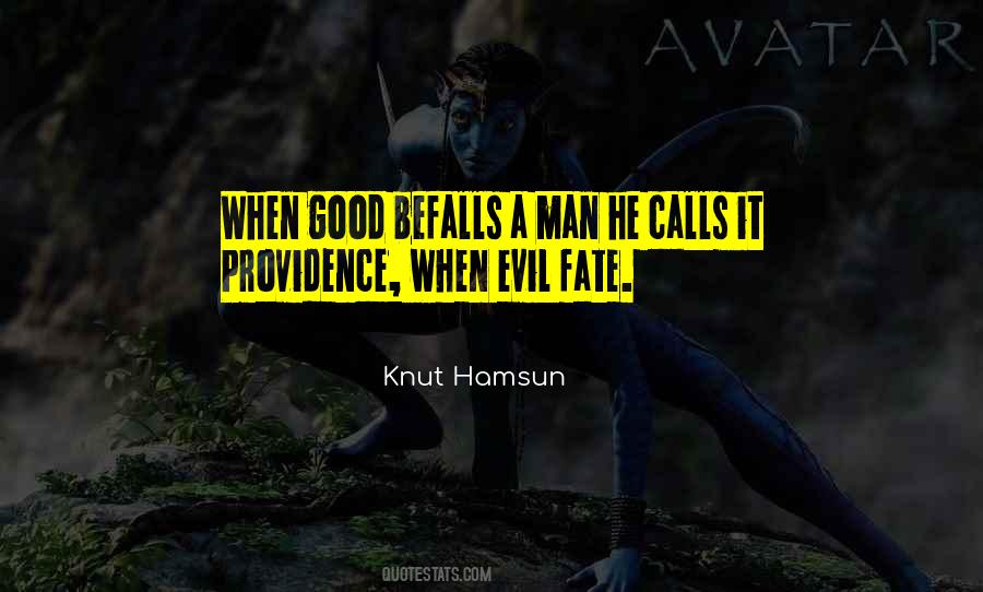 Befalls Us Quotes #471653