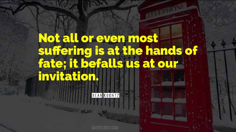 Befalls Us Quotes #628749