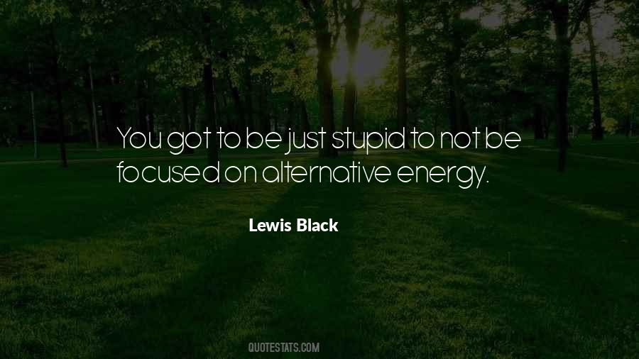 Quotes About Alternative Energy #1872370