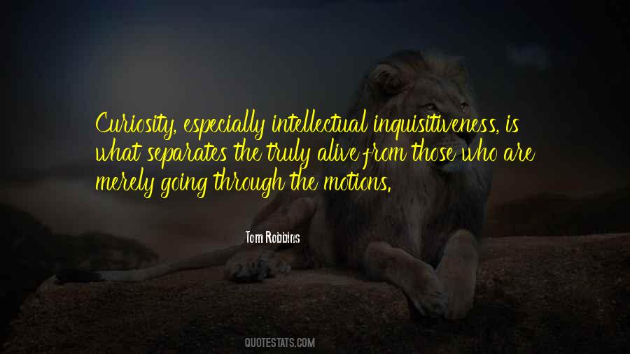 Quotes About Intellectual Curiosity #840054