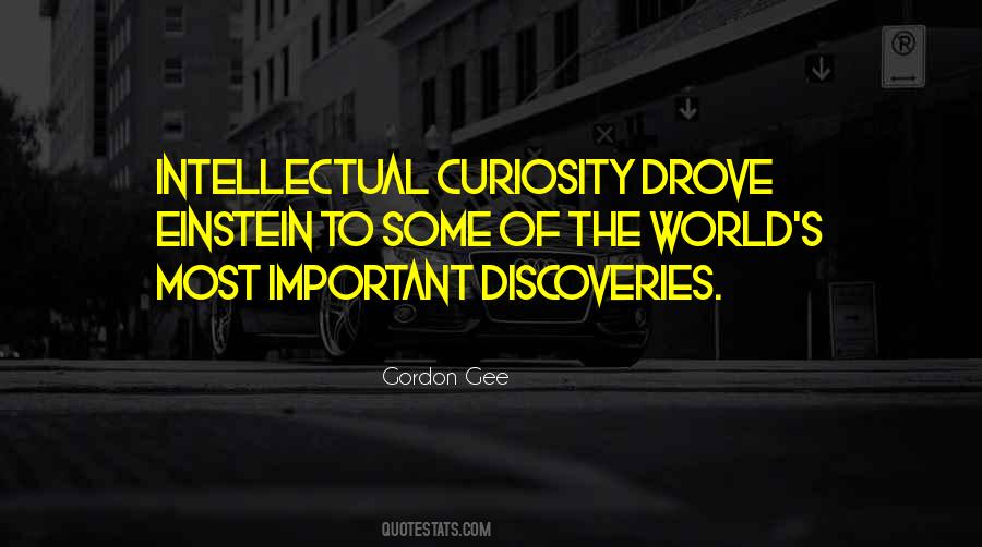 Quotes About Intellectual Curiosity #904924