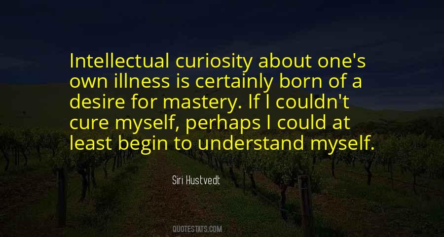 Quotes About Intellectual Curiosity #97416