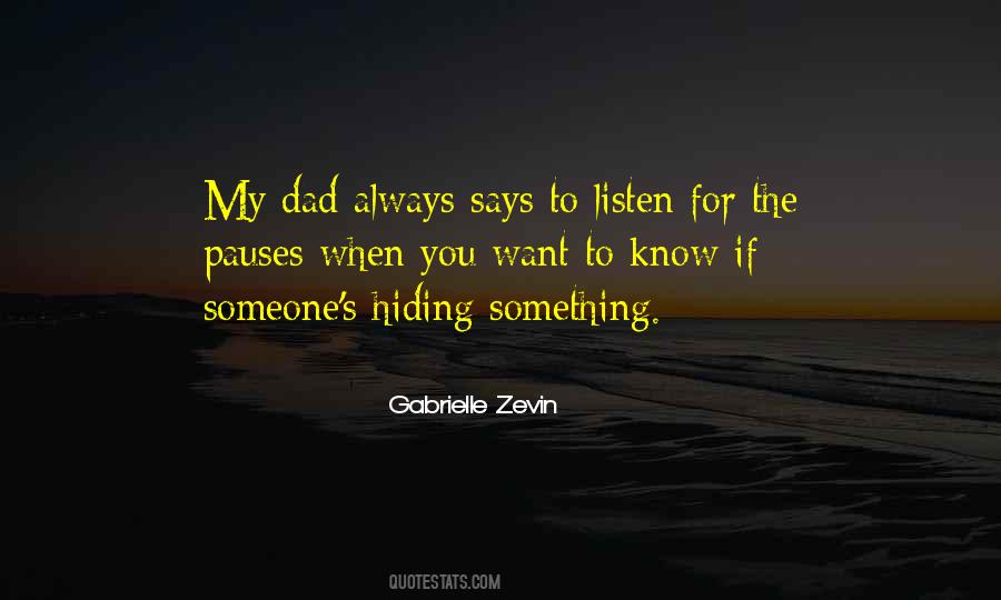 Quotes About Someone Hiding Something #1523132