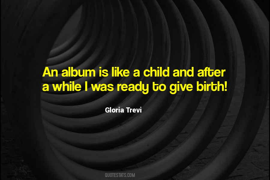 Give Birth Quotes #1194364