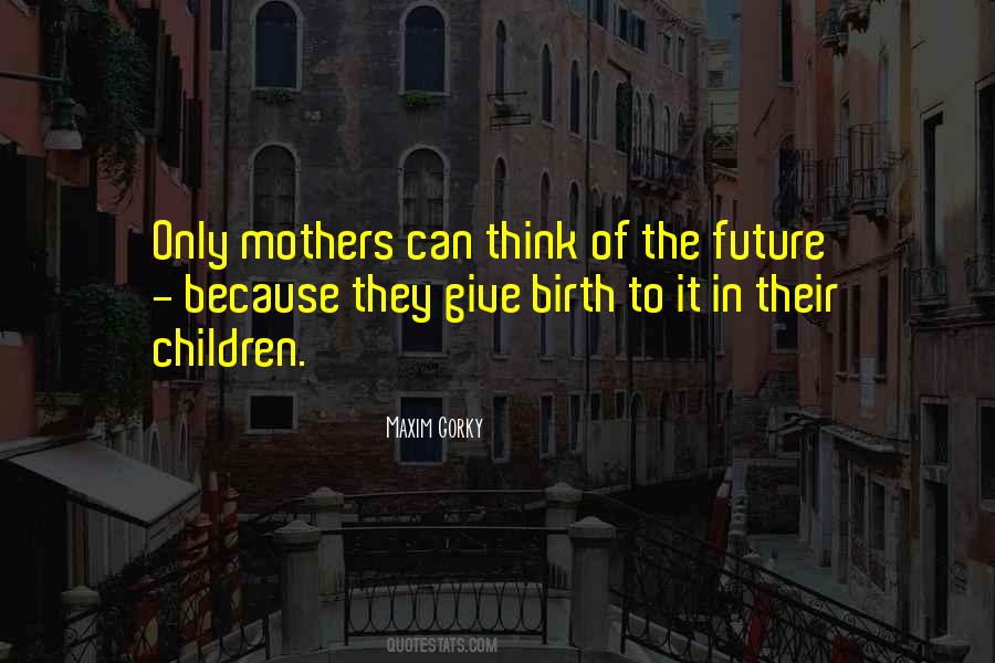 Give Birth Quotes #1519932