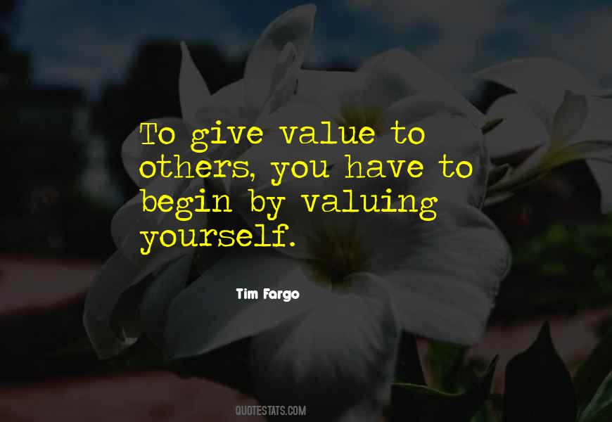 Quotes About Valuing Things #798212