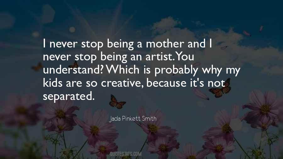 Mother Artist Quotes #1134850