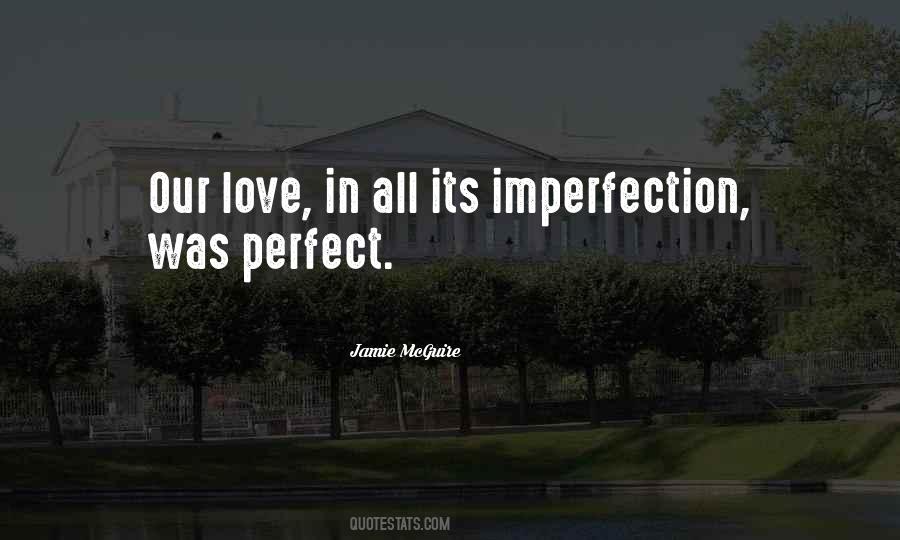 Love Imperfection Quotes #533973