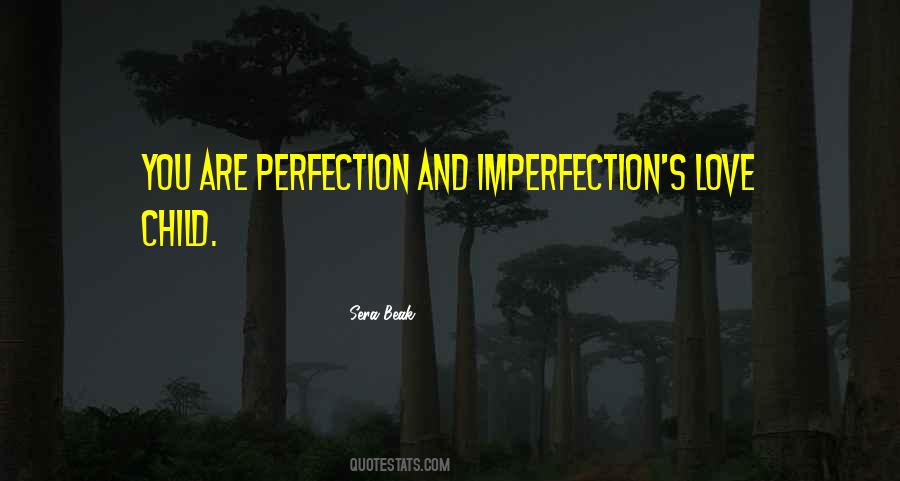 Love Imperfection Quotes #883056