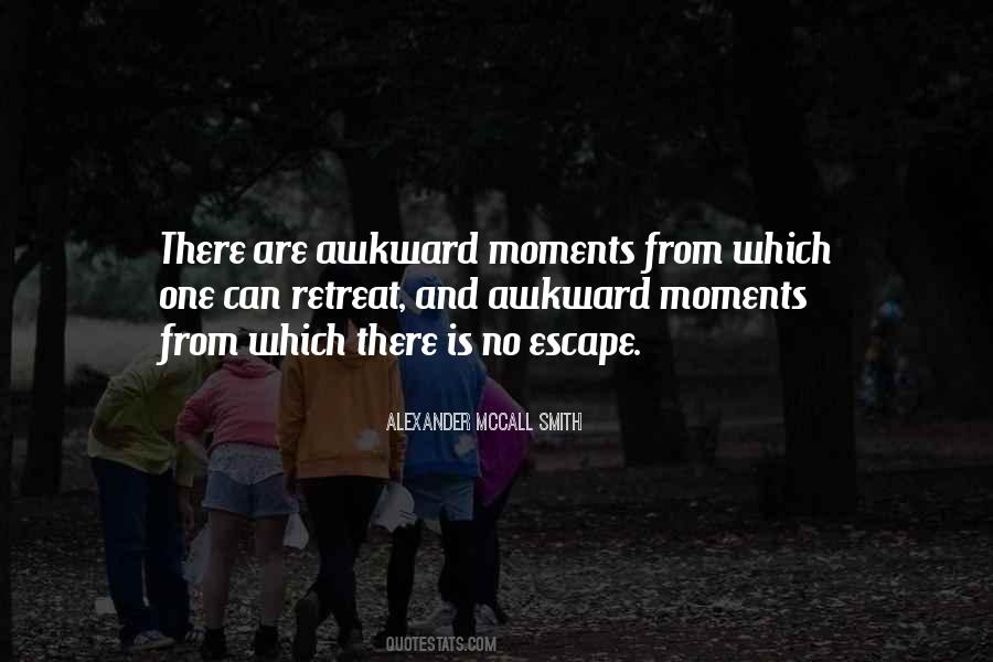 Quotes About Awkward Moments #972875