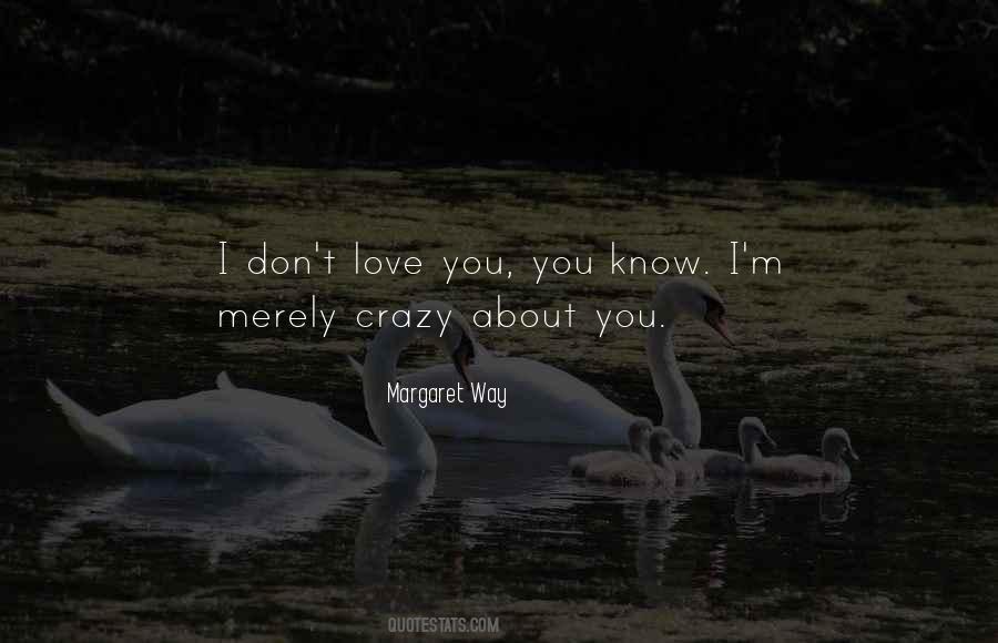 Quotes About I Don't Love You #998195