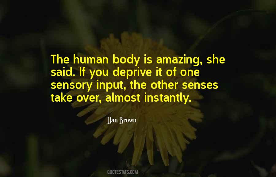 Quotes About The Human Senses #1093777