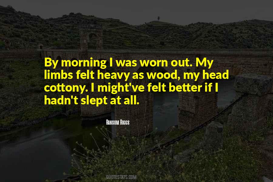 Quotes About Heavy Head #1157431 Quotes About Heavy Head #1157431