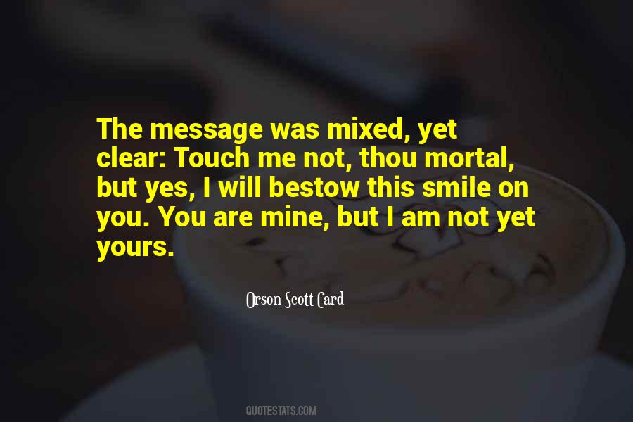 Quotes About You Are Not Mine #995710