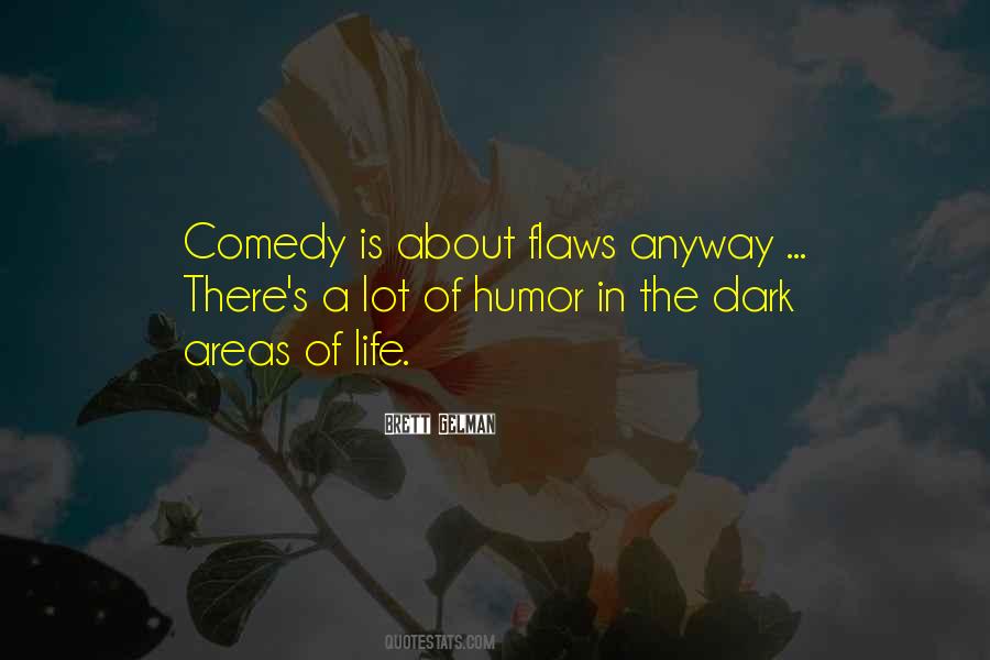 Dark Comedy Quotes #1485208