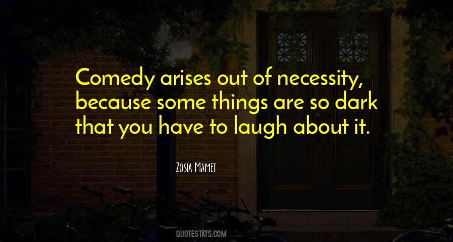 Dark Comedy Quotes #1530720