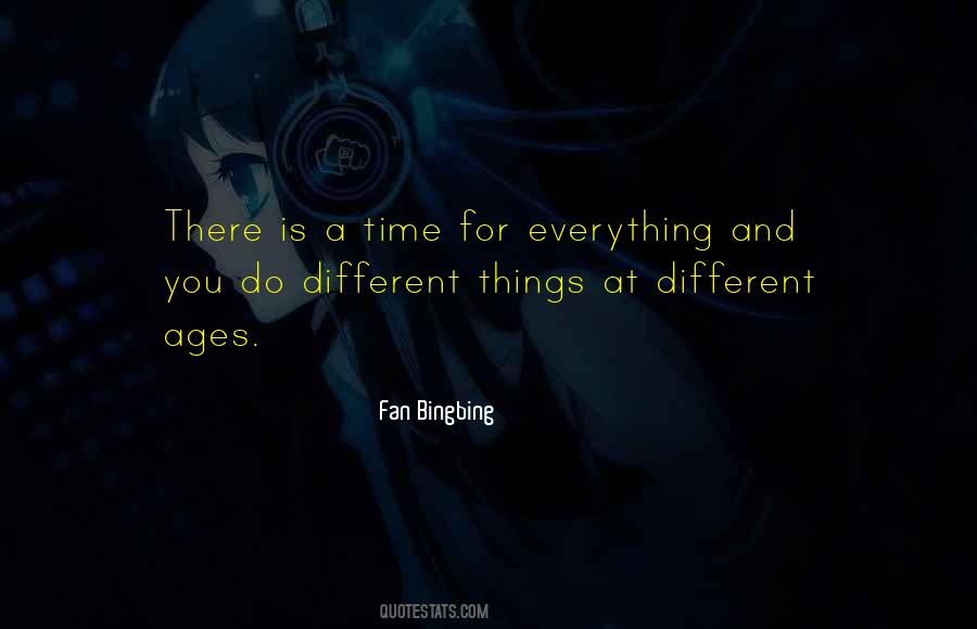 Quotes About There's A Time For Everything #1343757
