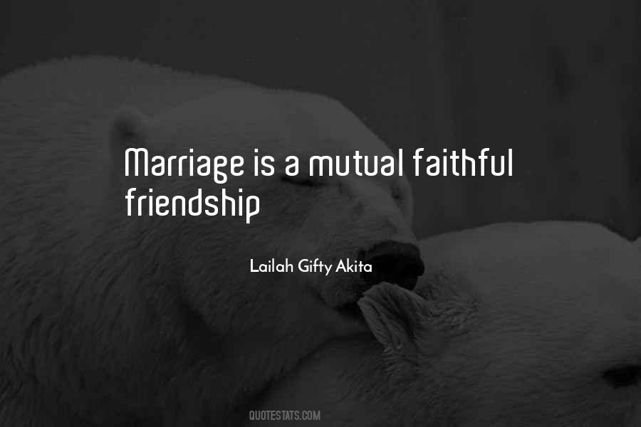 Quotes About Mutual Friendship #1219894