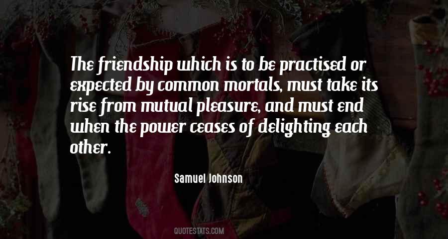 Quotes About Mutual Friendship #1590598
