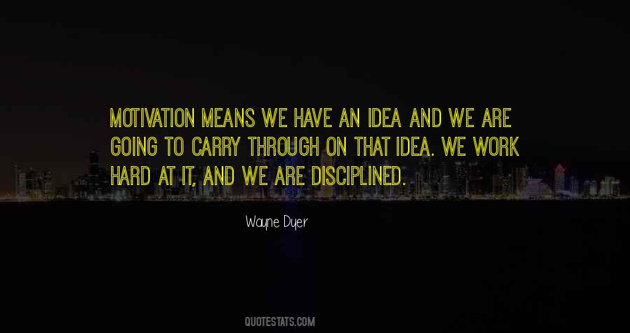 Quotes About Work Motivation #525998