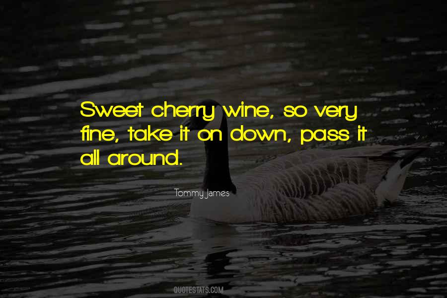 Quotes About Sweet Wine #1303508