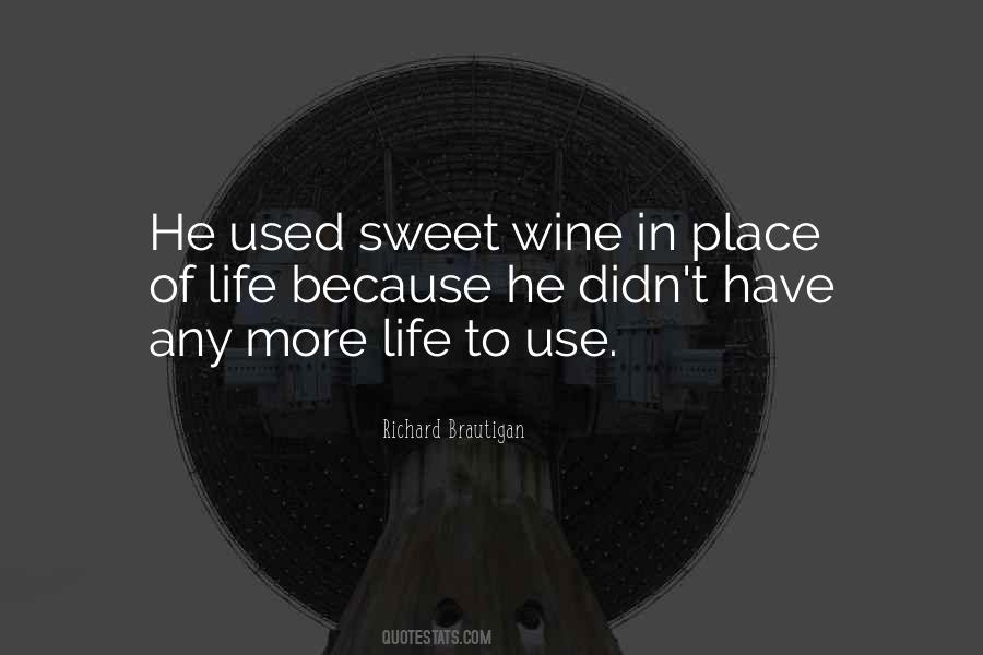 Quotes About Sweet Wine #1436533