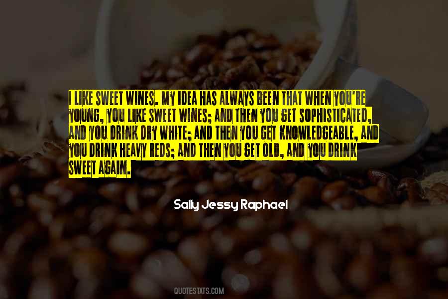 Quotes About Sweet Wine #1578154