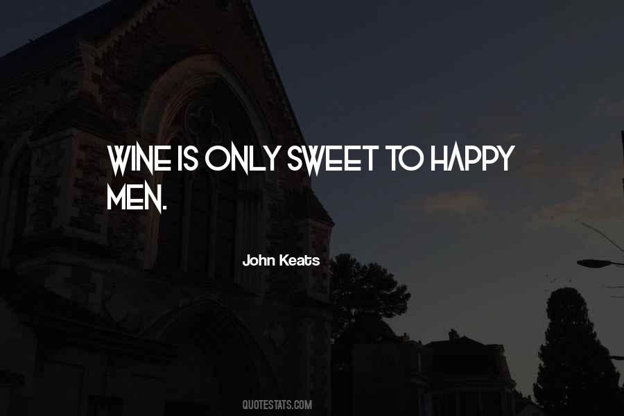 Quotes About Sweet Wine #459923