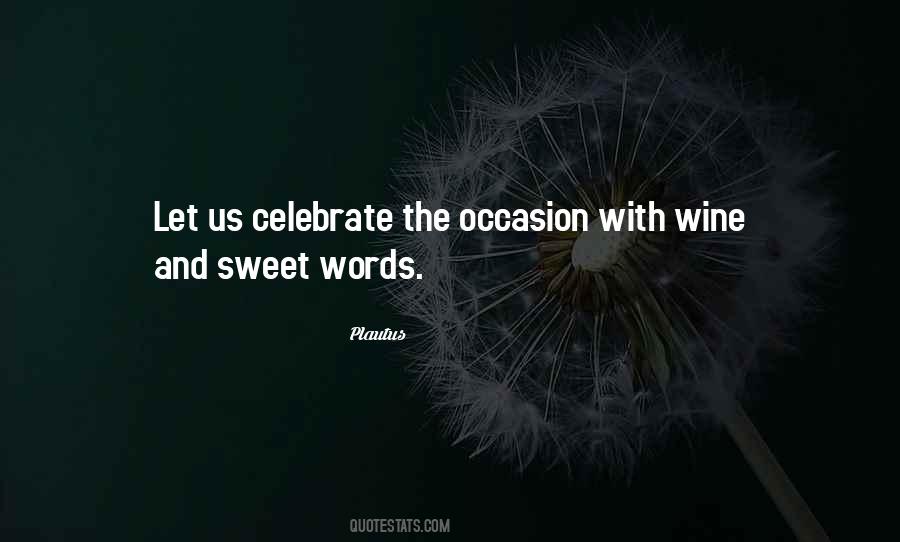 Quotes About Sweet Wine #83223