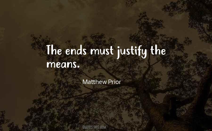 Quotes About The Ends Justify The Means #1796434