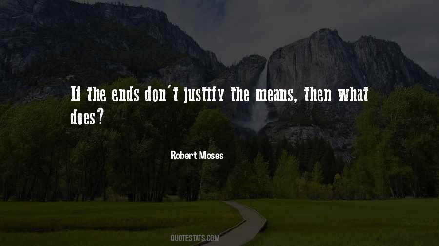 Quotes About The Ends Justify The Means #539600