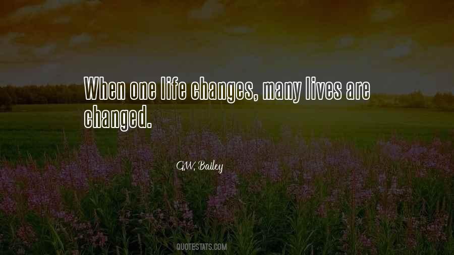 Quotes About Changing One's Life #1444555