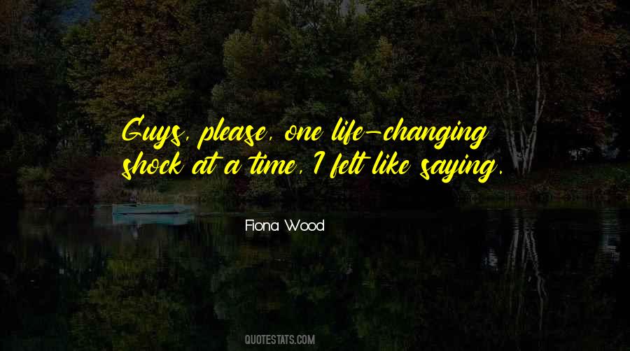 Quotes About Changing One's Life #529538