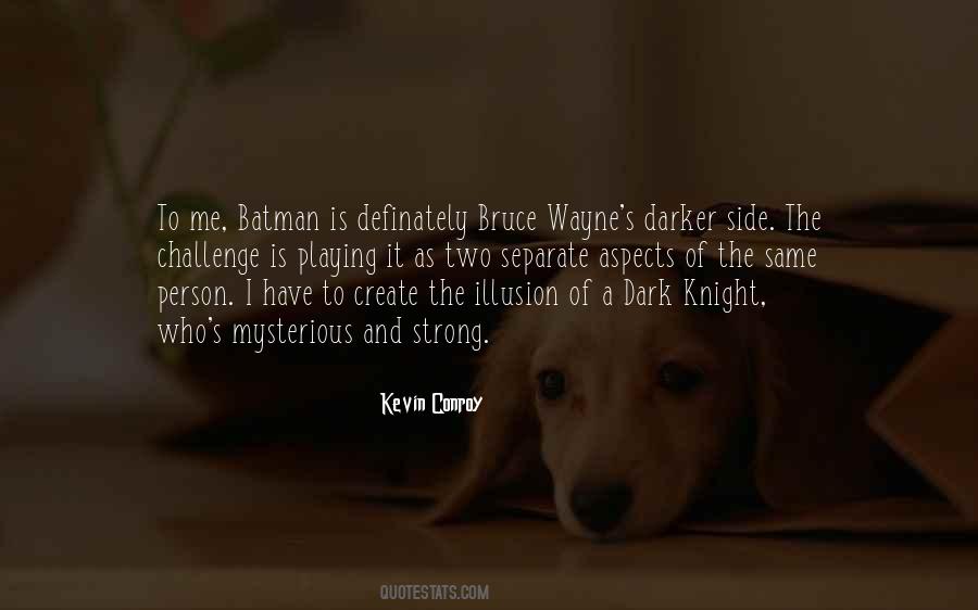 Quotes About Dark Knight #1255672